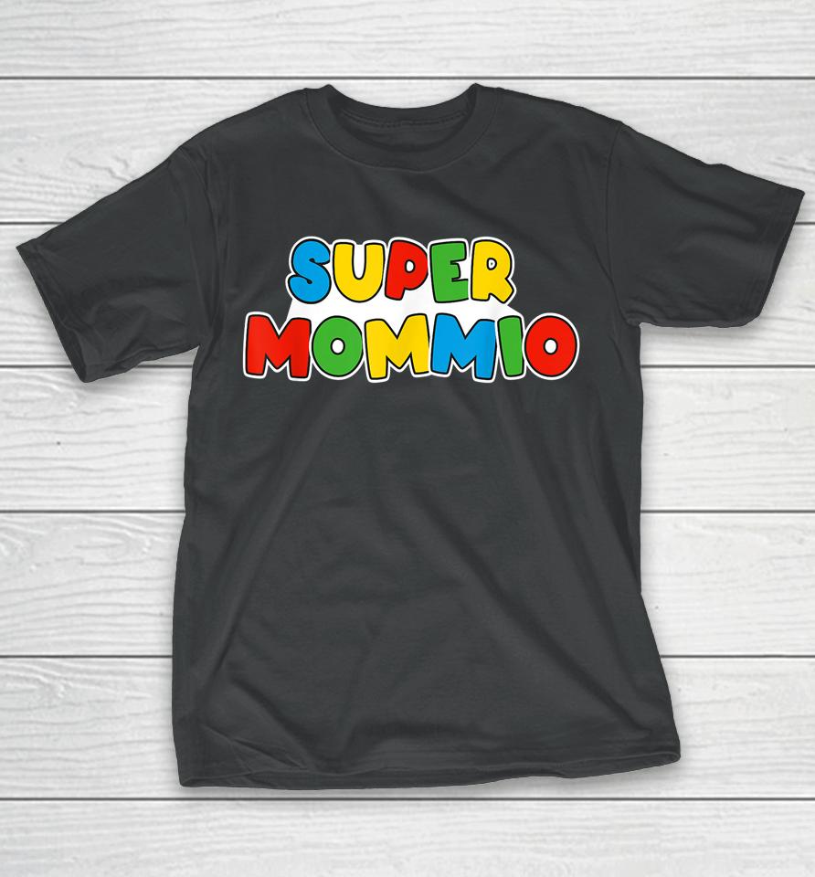Super Mommio Video Game Lovers Funny Super Mamio Mom Mother T-Shirt