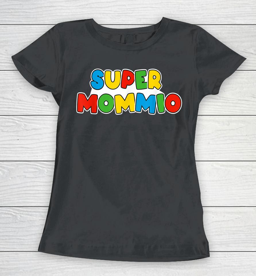 Super Mommio Video Game Lovers Funny Super Mamio Mom Mother Women T-Shirt