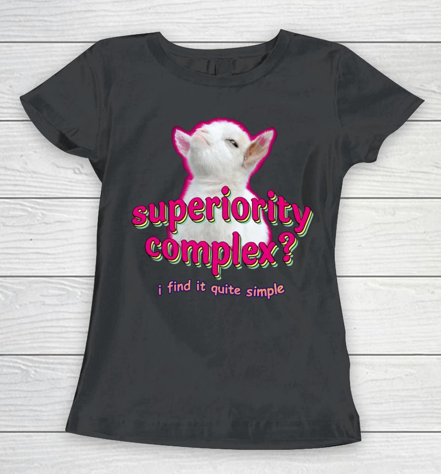 Superiority Complex I Find It Quite Simple Baby Goat Meme Women T-Shirt