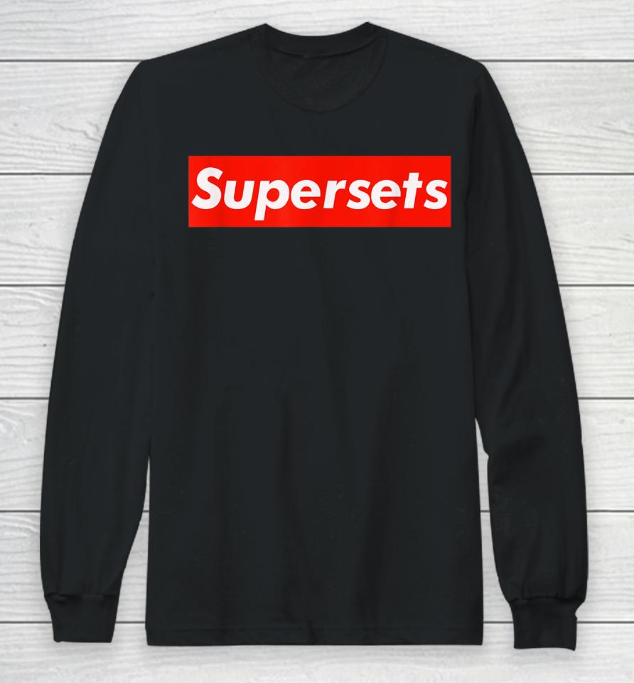 Supersets Gym Long Sleeve T-Shirt