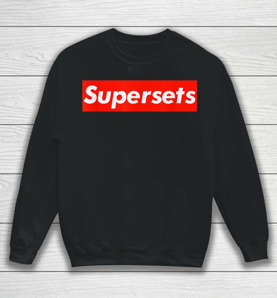 Supersets Gym Sweatshirt