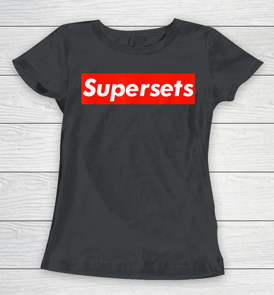 Supersets Gym Women T-Shirt
