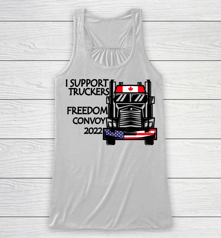 Support Canadian Truckers Freedom Convoy 2022 Usa &Amp; Canada Racerback Tank