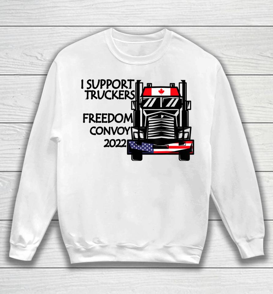 Support Canadian Truckers Freedom Convoy 2022 Usa &Amp; Canada Sweatshirt