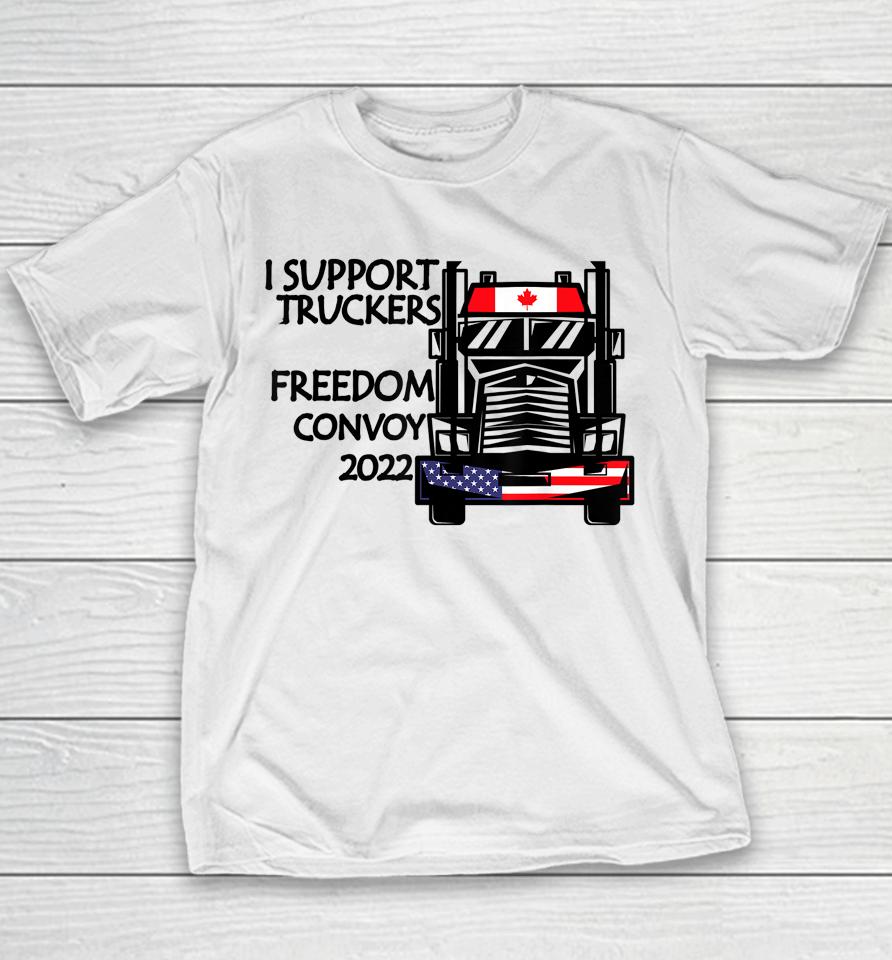 Support Canadian Truckers Freedom Convoy 2022 Usa &Amp; Canada Youth T-Shirt