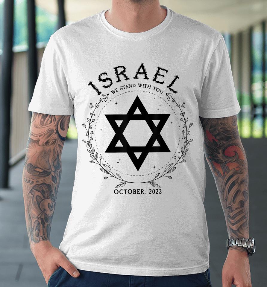 Support For Israel I Stand With Israel Jewish Non-Distressed Premium T-Shirt