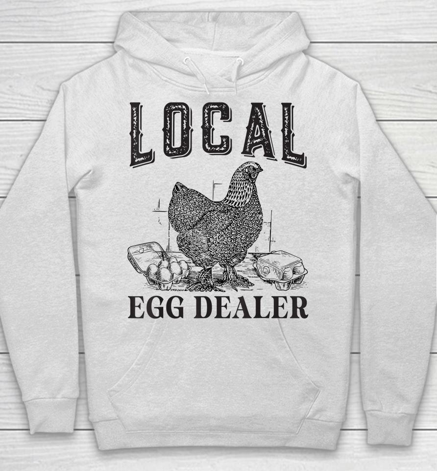 Support Local Egg Dealer Egg Supplier Hoodie