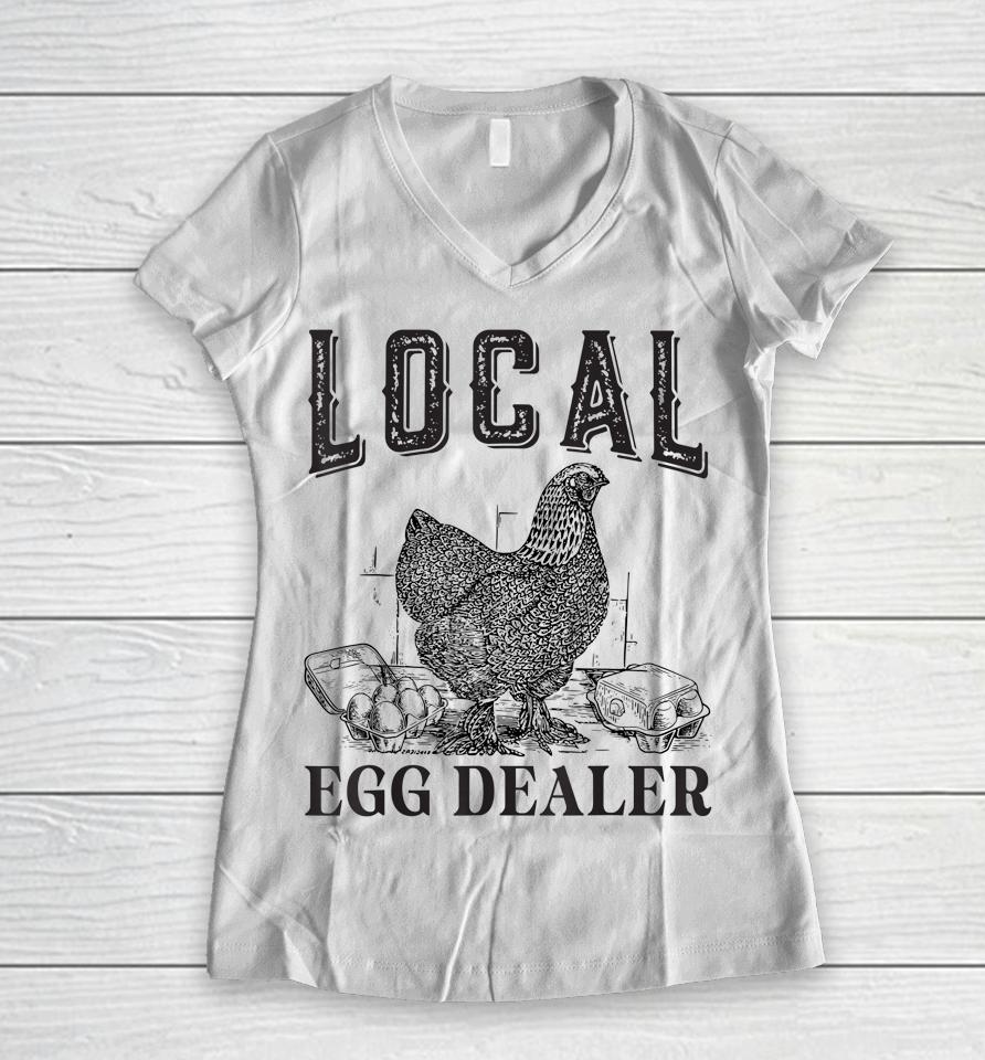 Support Local Egg Dealer Egg Supplier Women V-Neck T-Shirt