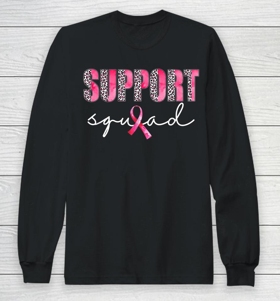 Support Squad Leopard Pink Warrior Breast Cancer Awareness Long Sleeve T-Shirt