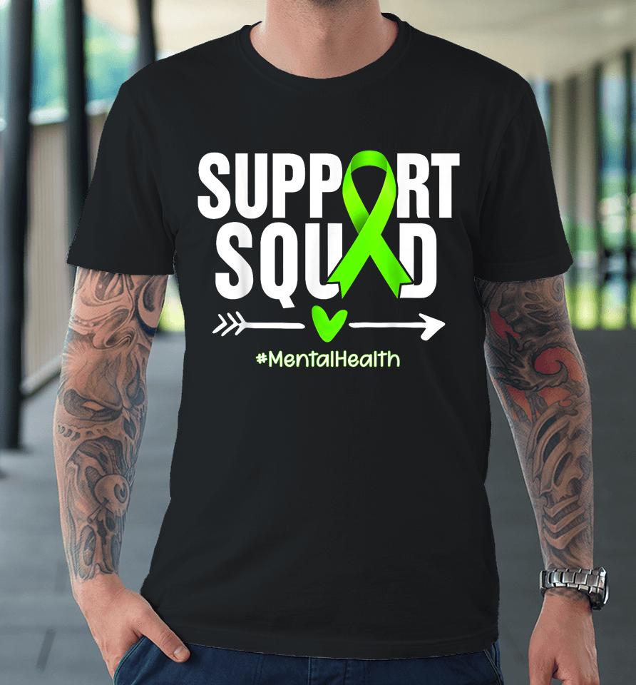 Support Squad Mental Health Awareness Green Ribbon Women Premium T-Shirt