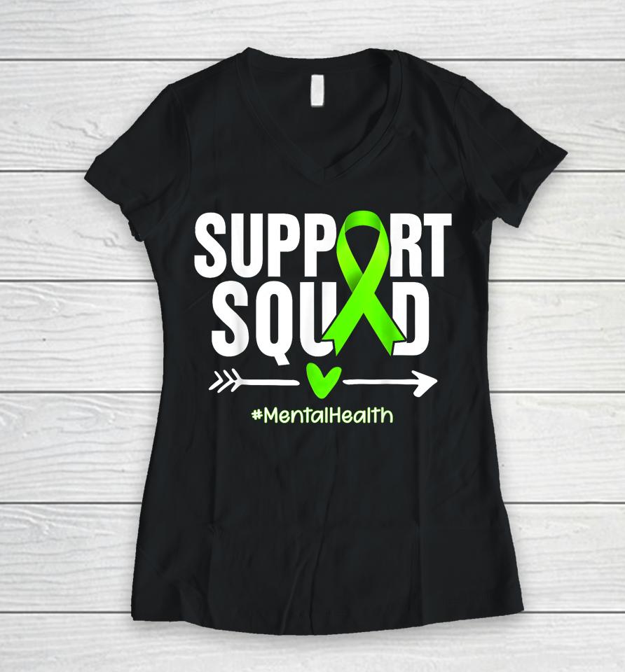 Support Squad Mental Health Awareness Green Ribbon Women Women V-Neck T-Shirt