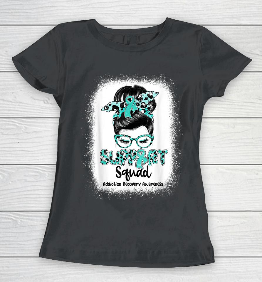 Support Squad Messy Bun Teal Ribbon Addiction Recovery Women T-Shirt