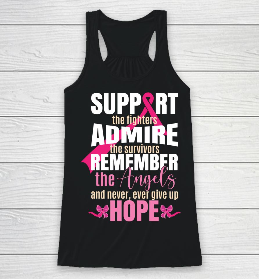 Support The Fighters Admire The Survivors Breast Cancer Racerback Tank