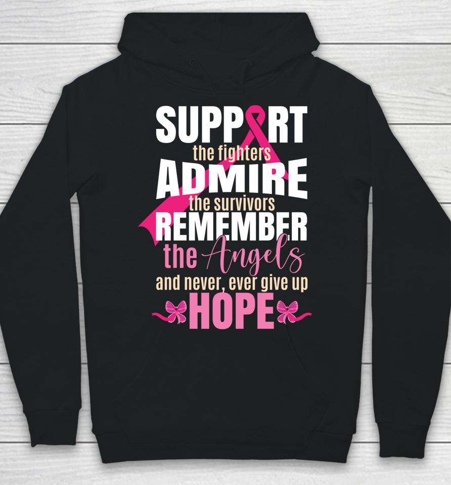 Support The Fighters Admire The Survivors Breast Cancer Hoodie