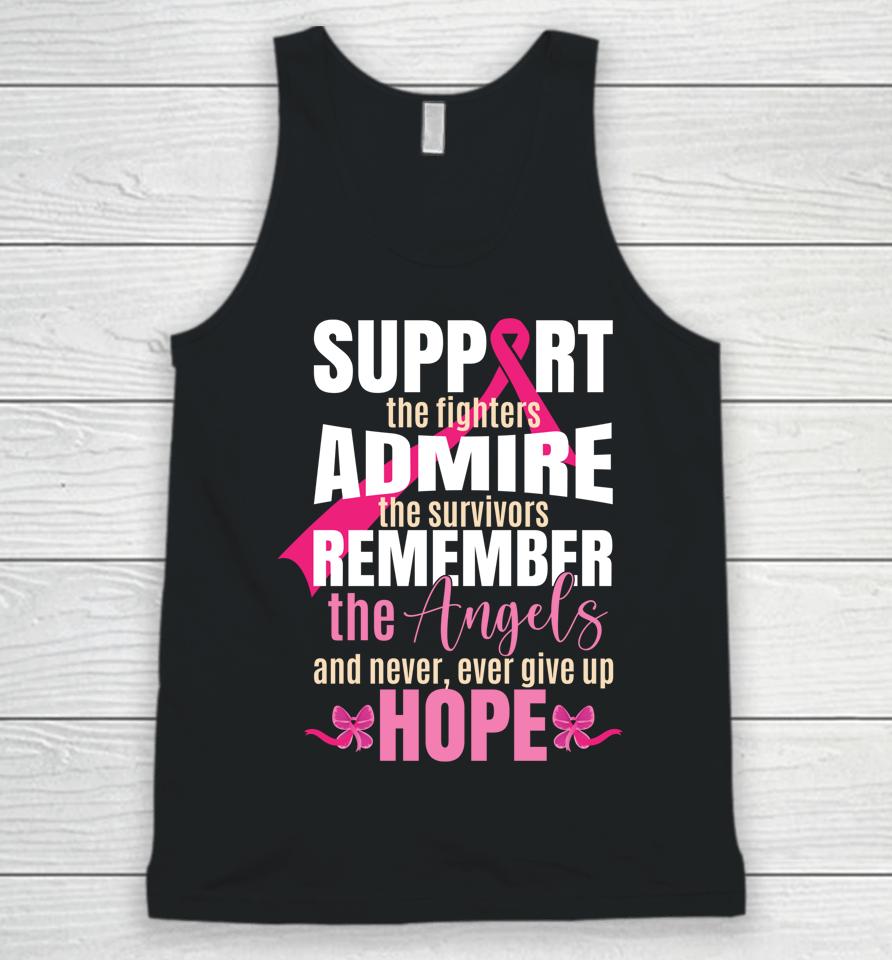 Support The Fighters Admire The Survivors Breast Cancer Unisex Tank Top