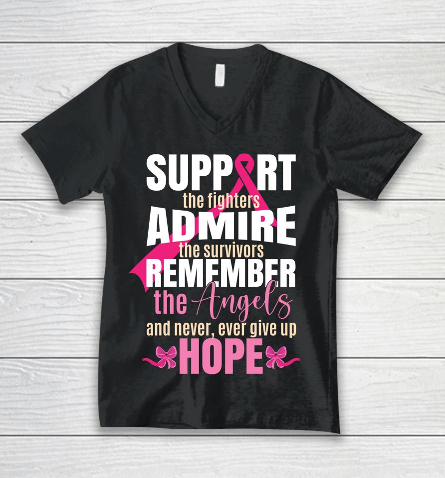 Support The Fighters Admire The Survivors Breast Cancer Unisex V-Neck T-Shirt
