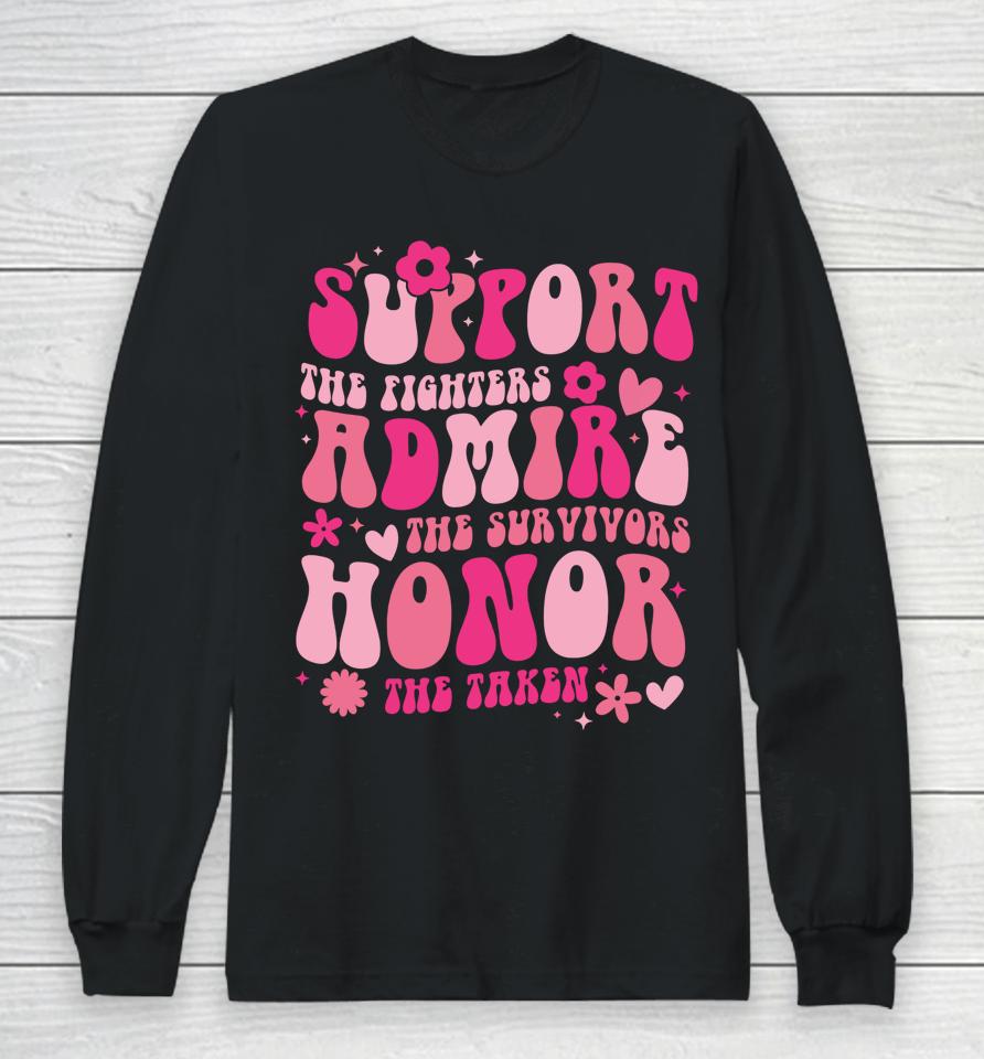 Support The Fighters Admire The Survivors Honor The Taken Long Sleeve T-Shirt