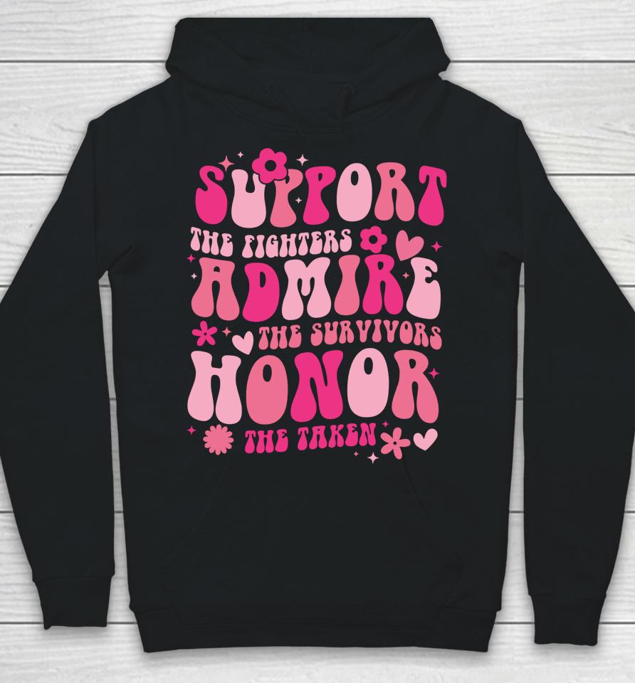 Support The Fighters Admire The Survivors Honor The Taken Hoodie