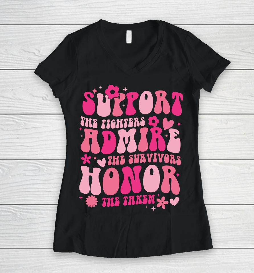 Support The Fighters Admire The Survivors Honor The Taken Women V-Neck T-Shirt