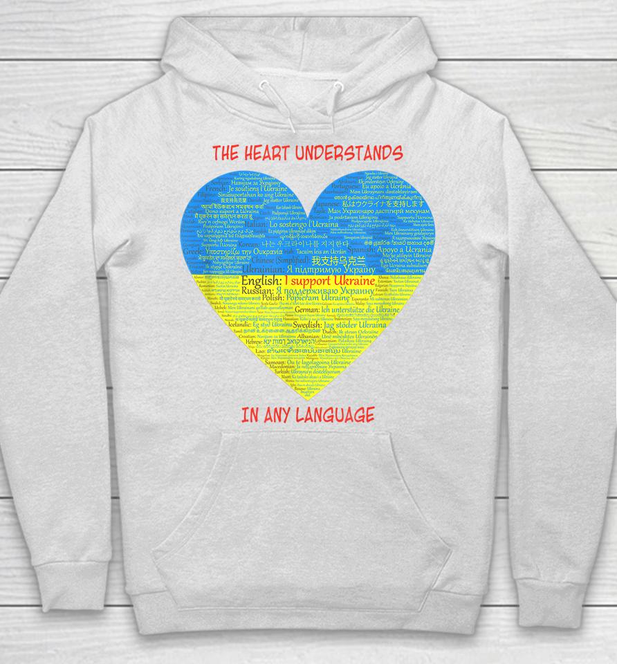 Support Ukraine Heart Understands Languages Hoodie