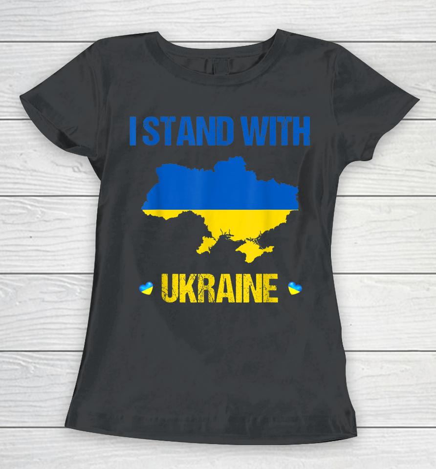 Support Ukraine I Stand With Ukraine Ukrainian Flag Women T-Shirt