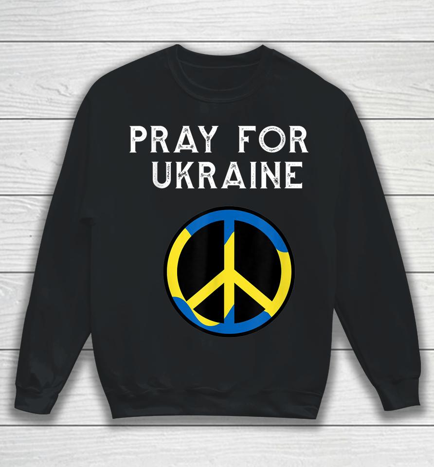 Support Ukraine Pray For Ukraine Sweatshirt