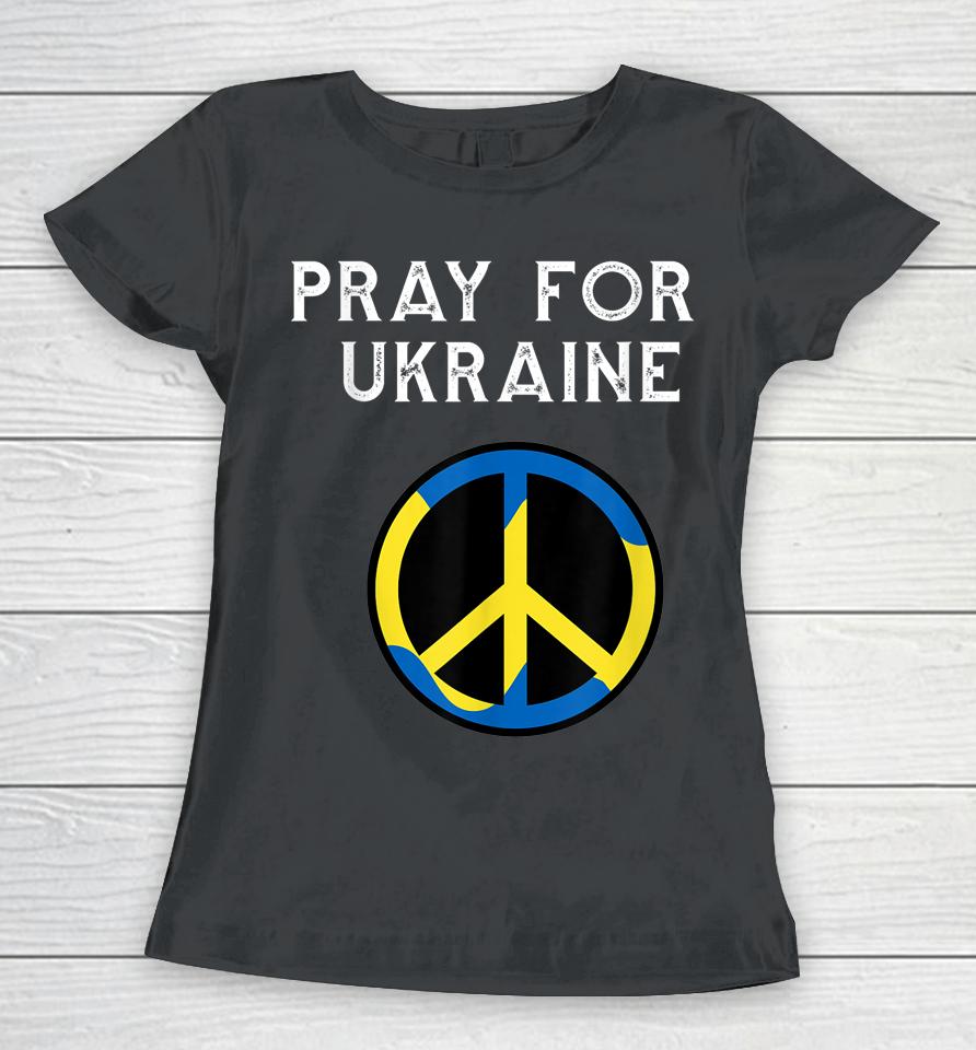 Support Ukraine Pray For Ukraine Women T-Shirt