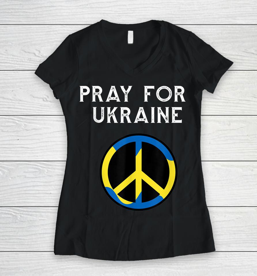 Support Ukraine Pray For Ukraine Women V-Neck T-Shirt