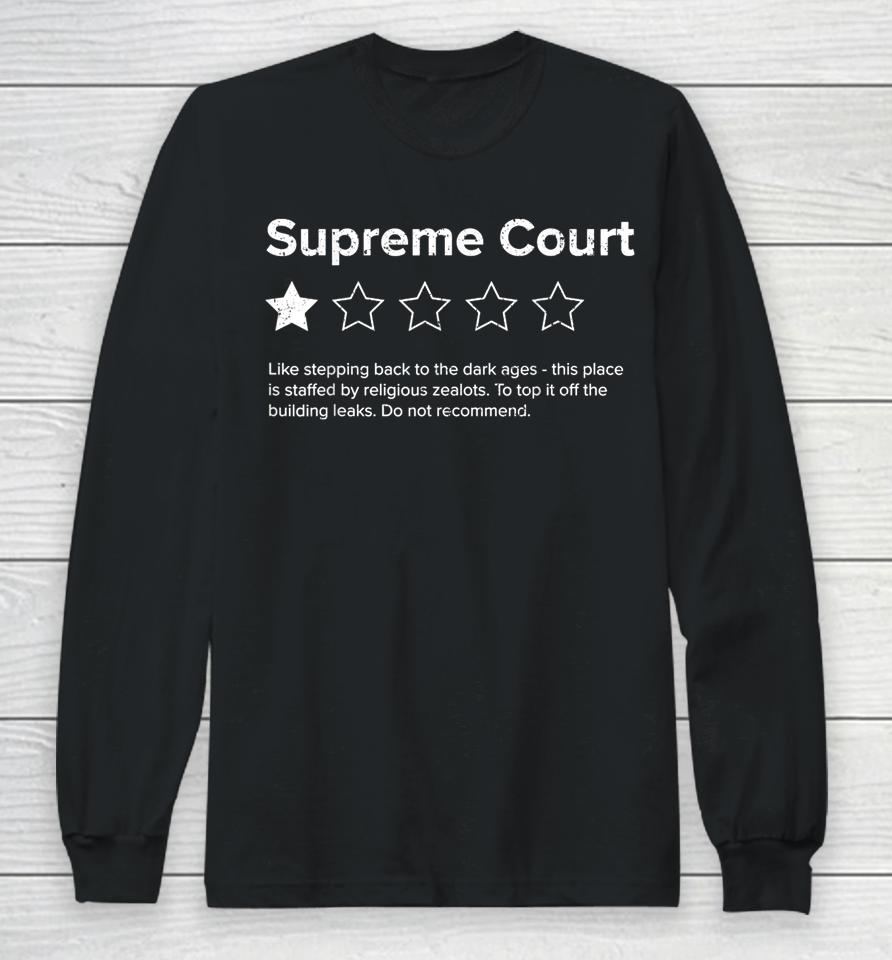 Supreme Court Review One Star Do Not Recommend Pro Choice Long Sleeve T-Shirt