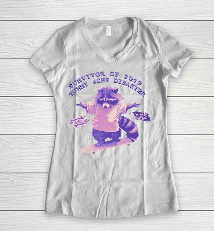 Survivor Of 2019 Tummy Ache Disaster Raccoon Women V-Neck T-Shirt