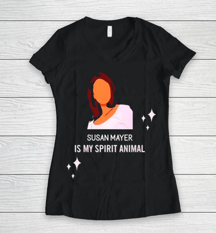 Susan Mayer Is My Spirit Animal Women V-Neck T-Shirt