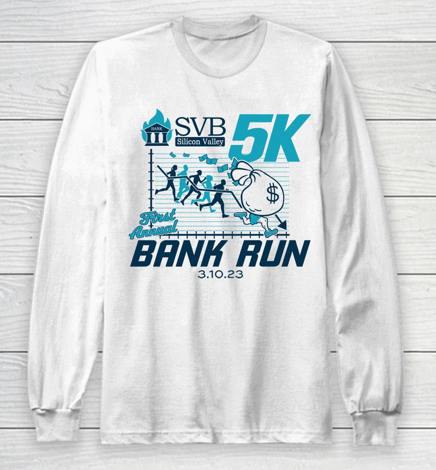 Svb Silicon Valley 5K First Annual Bank Run Long Sleeve T-Shirt