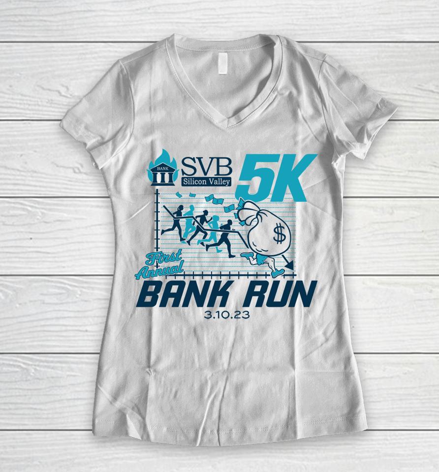 Svb Silicon Valley 5K First Annual Bank Run Women V-Neck T-Shirt