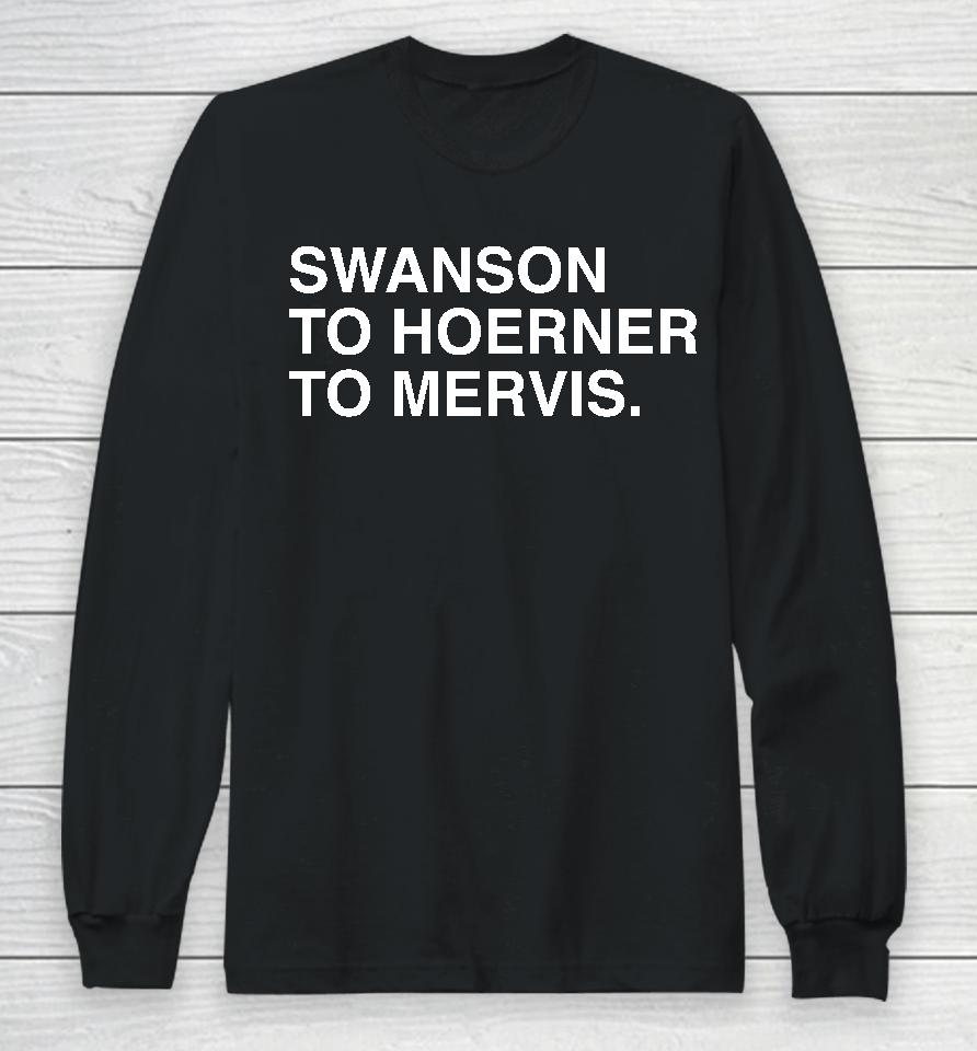 Swanson To Hoerner To Mervis Long Sleeve T-Shirt