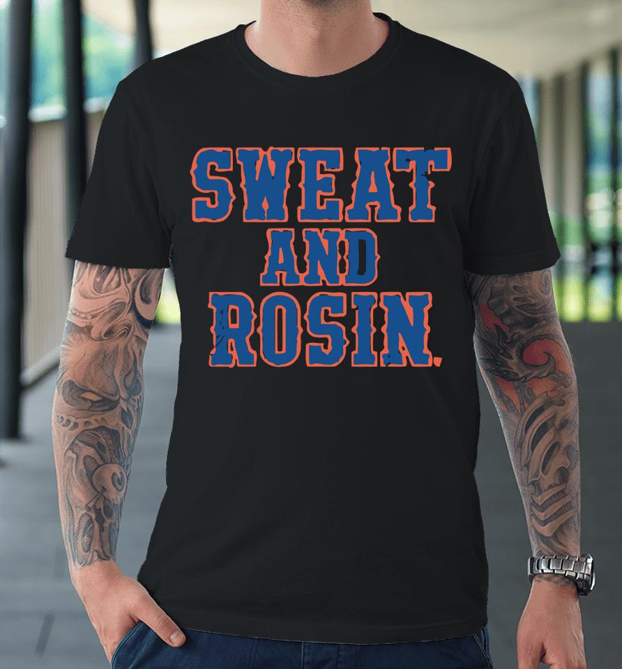 Sweat And Rosin Premium T-Shirt