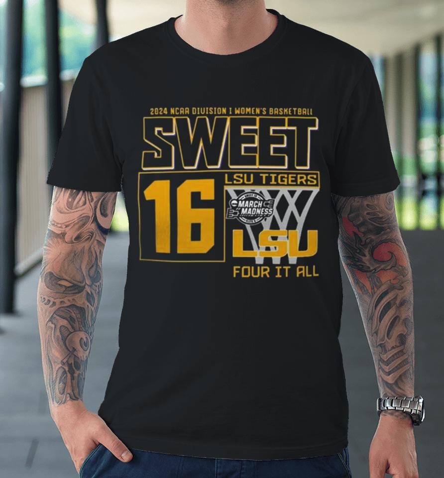 Sweet 16 Lsu Tigers 2024 Ncaa Division I Women’s Basketball Regional Albany Champion Premium T-Shirt
