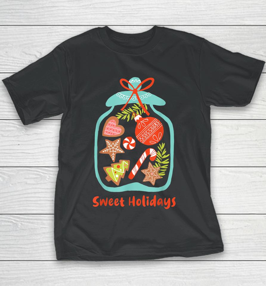 Sweet Holidays - Jar Full Of Candy - Xmas Sweet Gift Youth T-Shirt