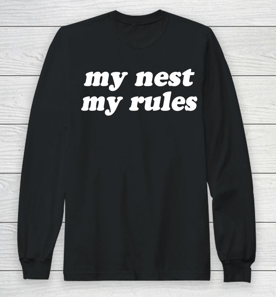 Swell Entertainment Store My Nest My Rules Long Sleeve T-Shirt