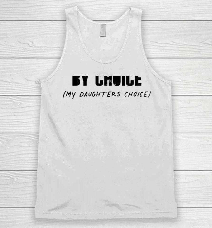 Swiftie By Choice My Daughters Choice Unisex Tank Top