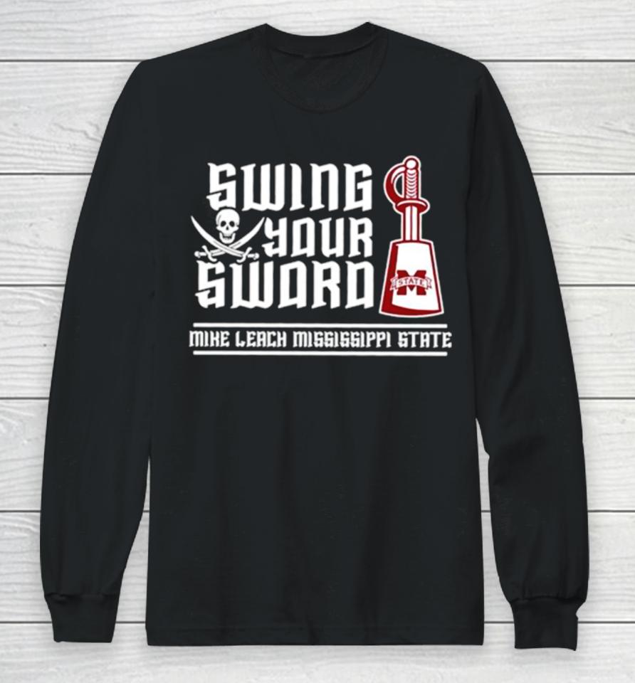 Swing Your Sword Mike Leach Swing Your Sword Rip Mike Leach Tshirts Long Sleeve T-Shirt