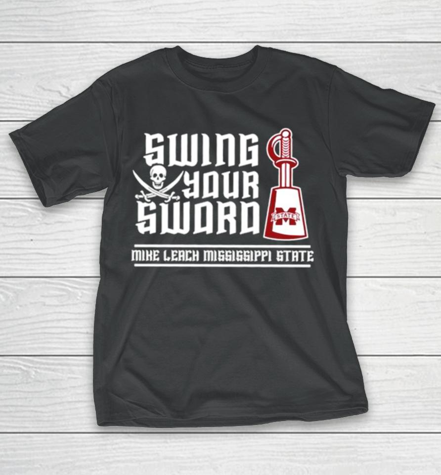 Swing Your Sword Mike Leach Swing Your Sword Rip Mike Leach Tshirts T-Shirt