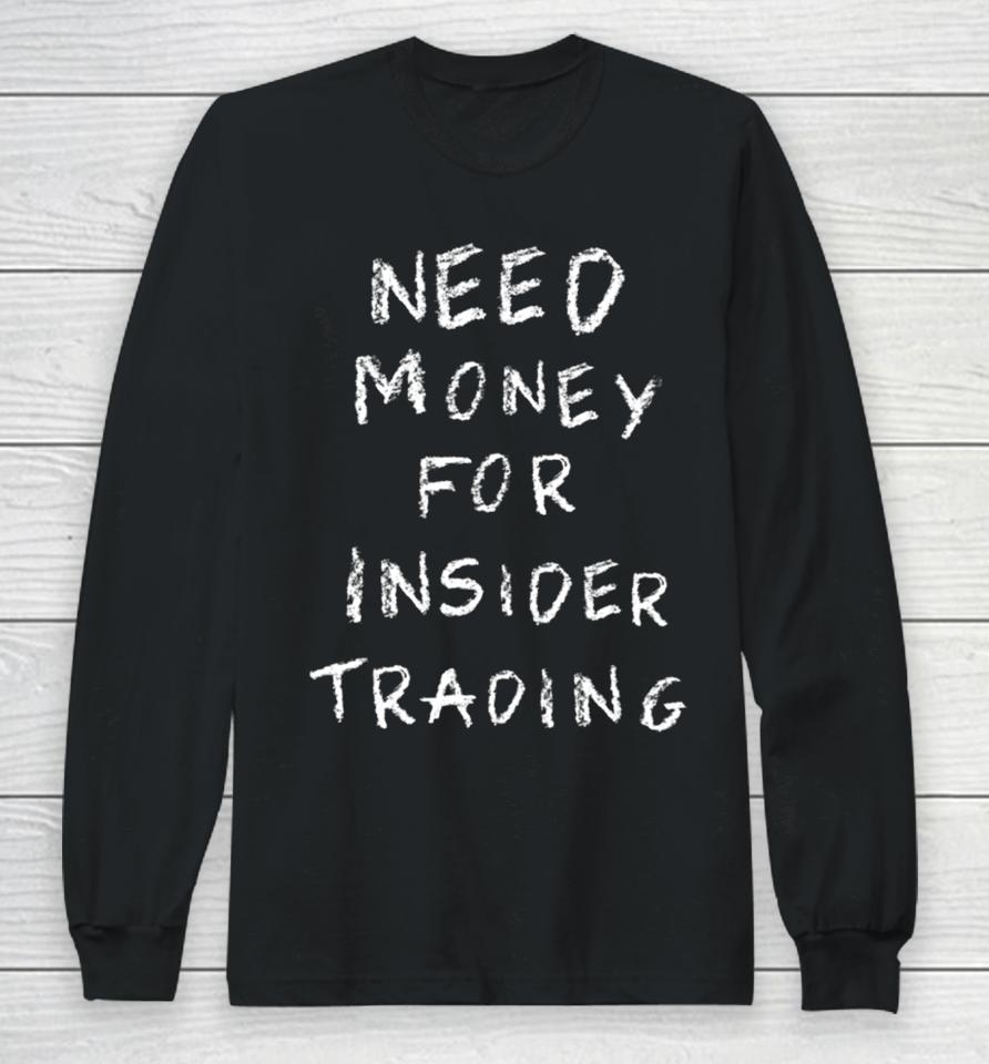Sydney Sweeney Need Money For Insider Trading Long Sleeve T-Shirt