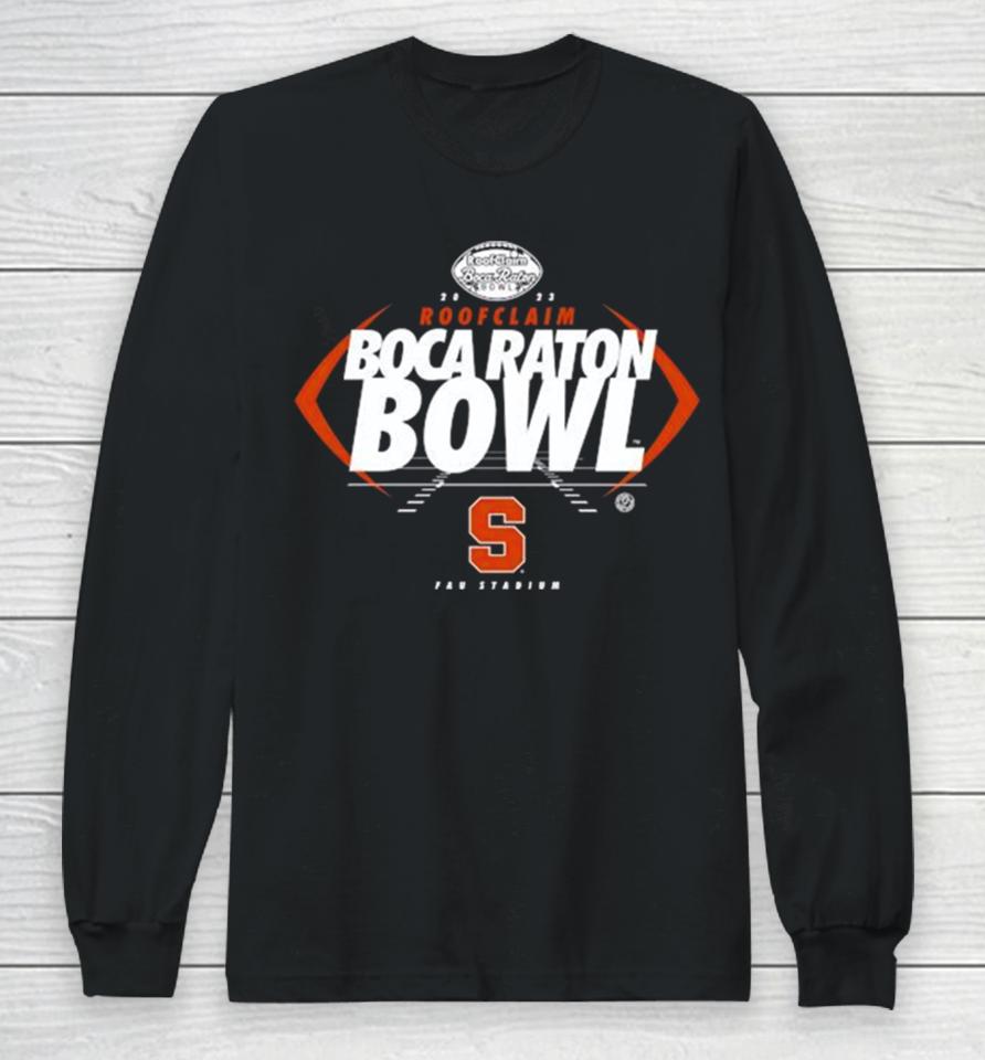 Syracuse Orange Football 2023 Roofclaim Boca Raton Bowl Fau Stadium Long Sleeve T-Shirt
