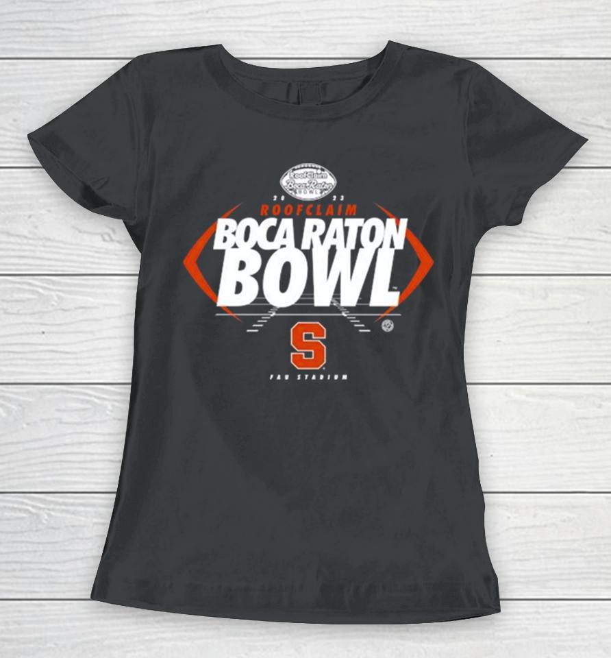 Syracuse Orange Football 2023 Roofclaim Boca Raton Bowl Fau Stadium Women T-Shirt