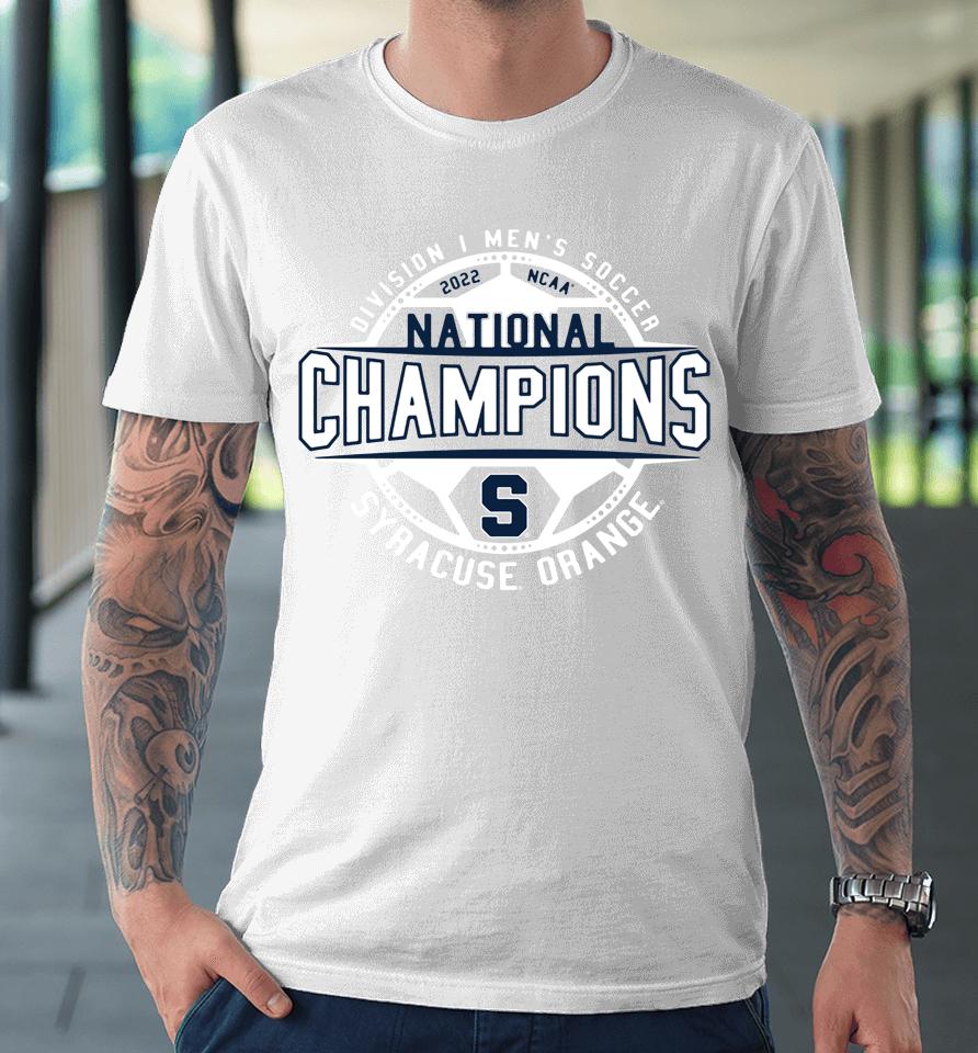 Syracuse Orange Men's Soccer Ncaa National Champions Premium T-Shirt