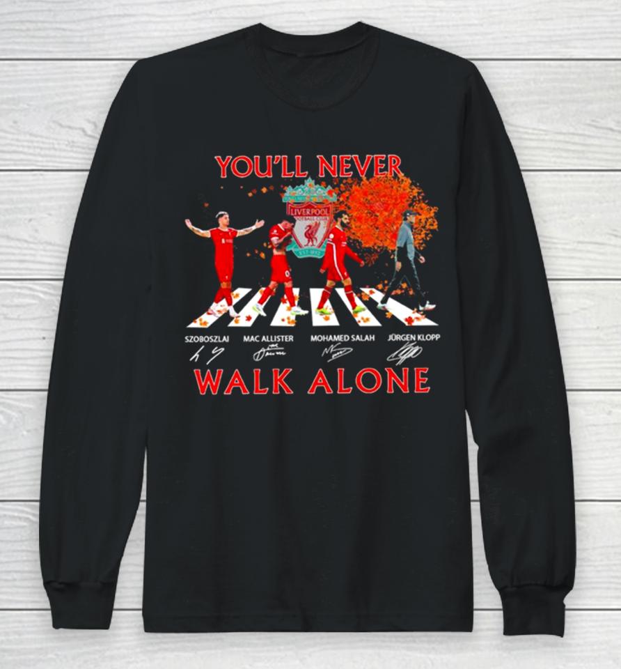 Szoboszlai Mac Allister Mohamed Salah And Jurgen Klopp You’ll Never Walk Alone Signatures Long Sleeve T-Shirt