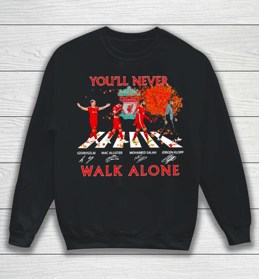 Szoboszlai Mac Allister Mohamed Salah And Jurgen Klopp You’ll Never Walk Alone Signatures Sweatshirt