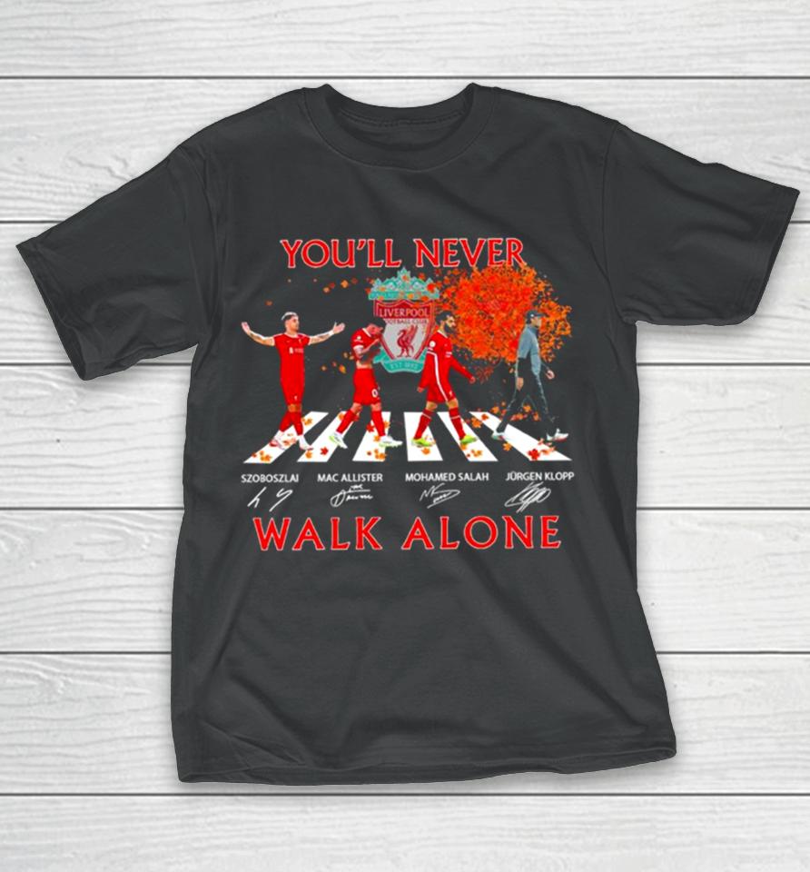 Szoboszlai Mac Allister Mohamed Salah And Jurgen Klopp You’ll Never Walk Alone Signatures T-Shirt
