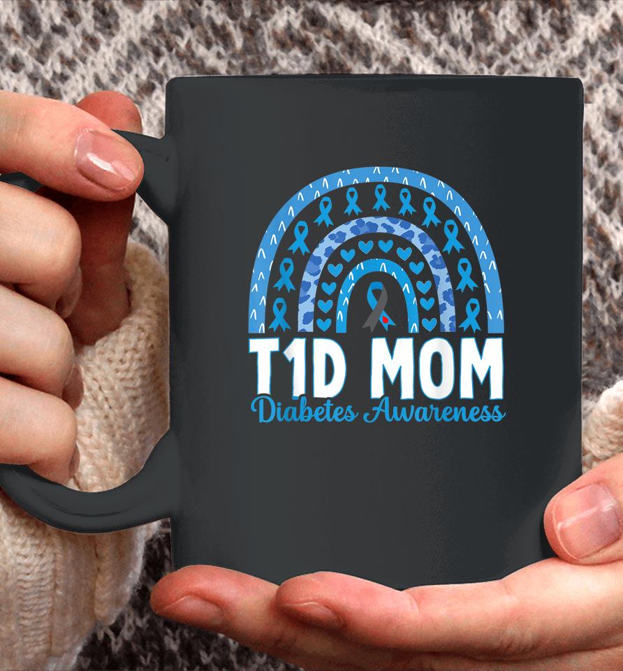 T1D Mom Rainbow Diabetes Awareness November Type 1 Diabetic Coffee Mug
