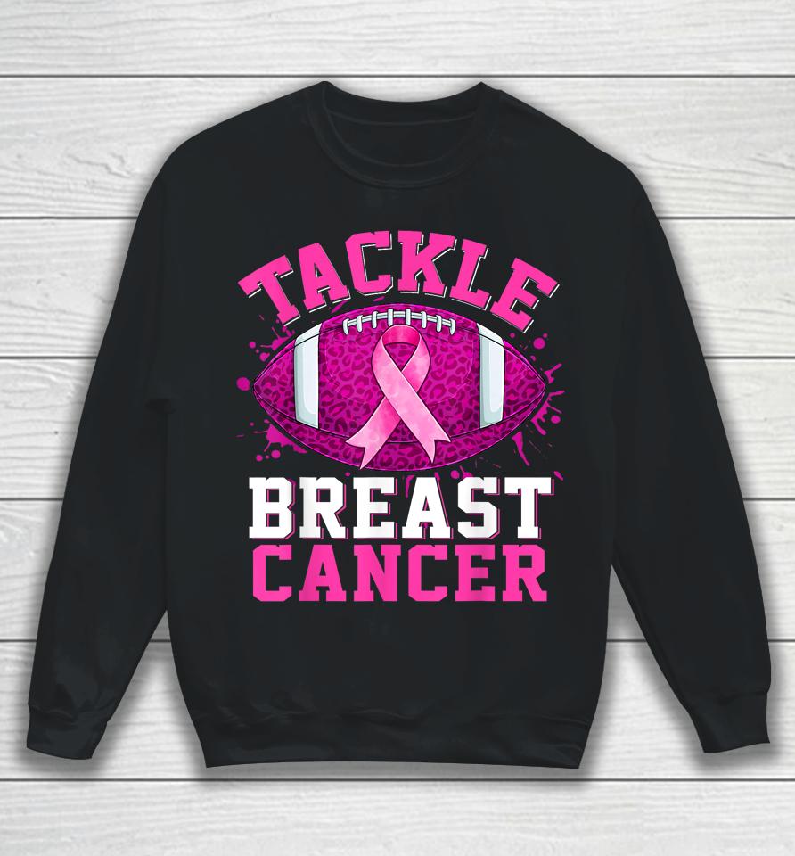 Tackle Breast Cancer Awareness Football Pink Ribbon Sweatshirt